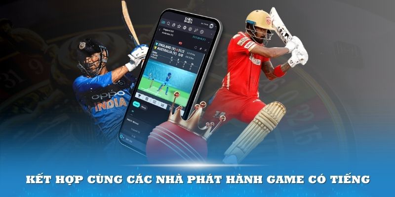 Sảnh game còn kết hợp cùng các nhà phát hành game có tiếng và uy tín