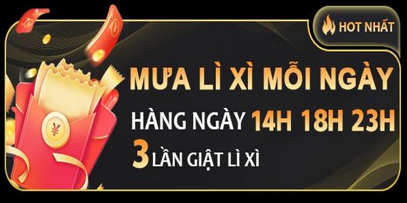 Nhận lì xì 3 lần mỗi ngày với phần quà giá trị bất ngờ